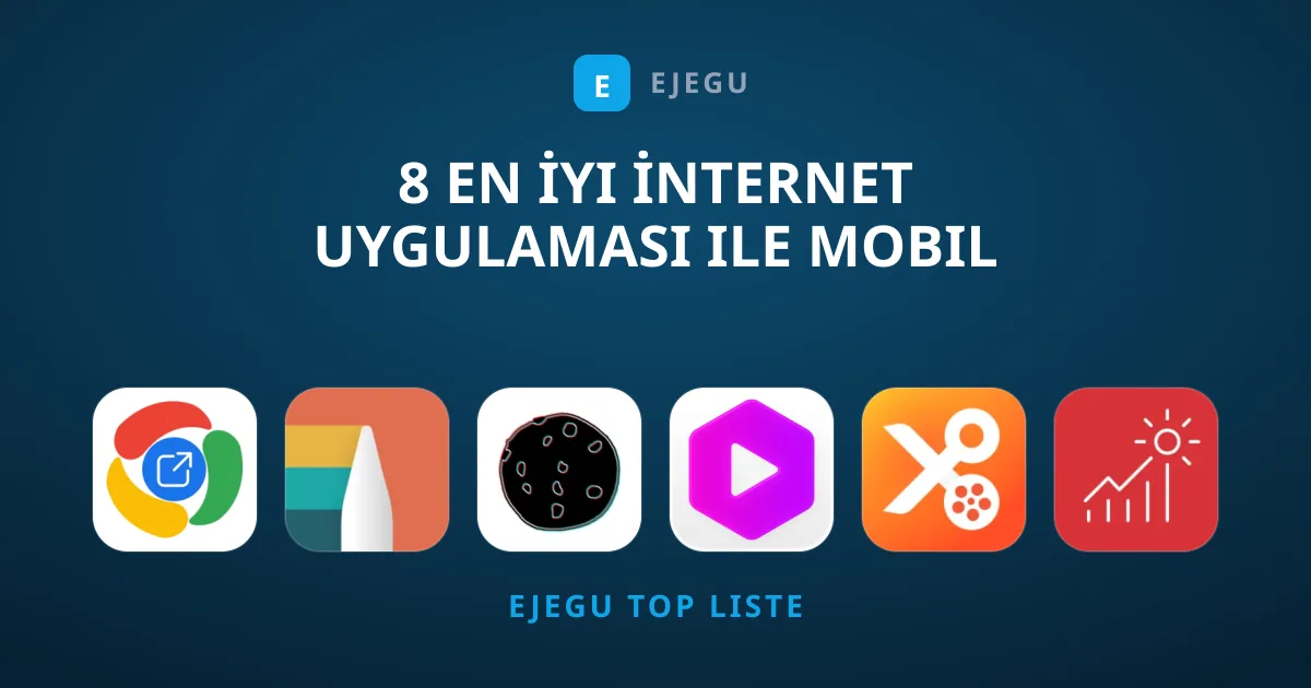 8 En İyi İnternet Uygulaması ile Mobil Deneyimi Güçlendirin