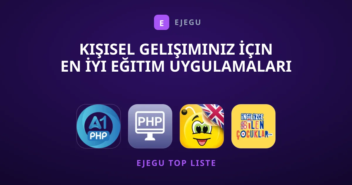 Kişisel Gelişiminiz İçin En İyi Eğitim Uygulamaları Rehberi