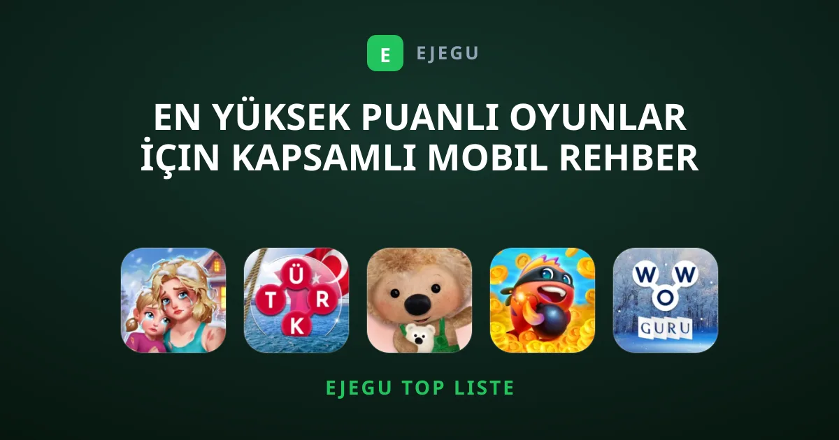 En Yüksek Puanlı Oyunlar İçin Kapsamlı Mobil Rehber